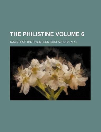 The Philistine Volume 6