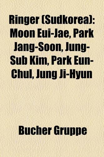 Ringer (S Dkorea): Moon Eui-Jae, Park Jang-Soon, Jung-Sub Kim, Park Eun-Chul, Jung Ji-Hyun(German)