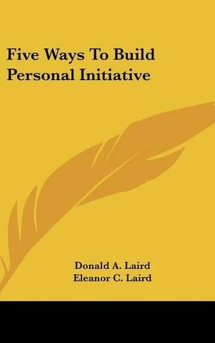 Five Ways To Build Personal Initiative
