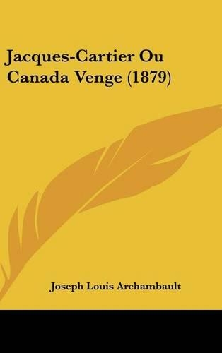Jacques-Cartier Ou Canada Venge (1879)