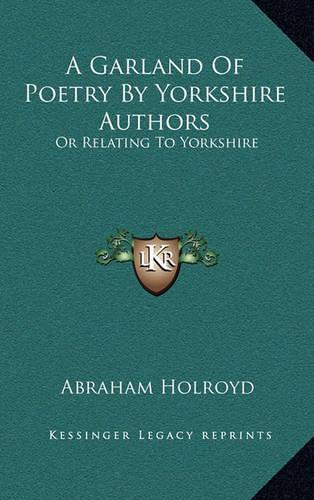 A Garland of Poetry by Yorkshire Authors