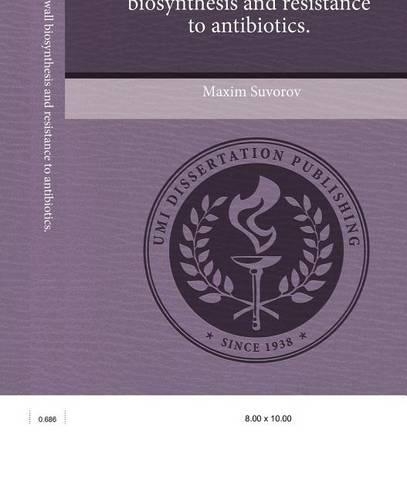 Regulation of Cell Wall Biosynthesis and Resistance to Antibiotics