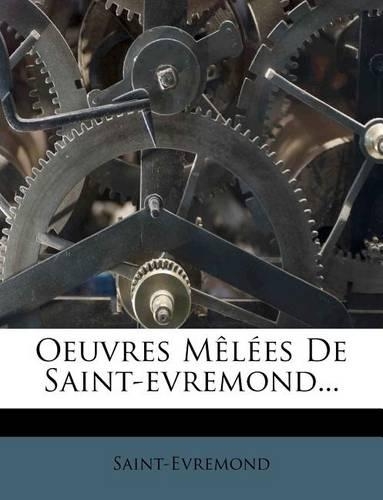 Oeuvres Mêlées De Saint-evremond...