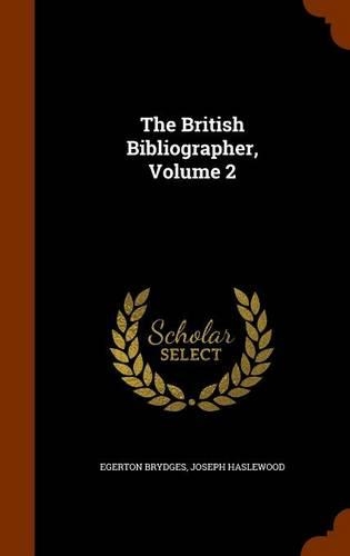 The British Bibliographer, Volume 2: (English)