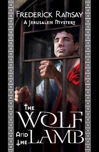 The Wolf and the Lamb: (3 Jerusalem Mysteries)