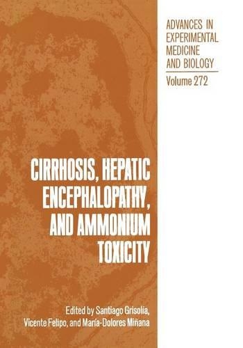 Cirrhosis, Hepatic Encephalopathy, and Ammonium Toxicity: (Advances in Experimental Medicine and Biology)