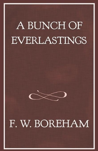 A Bunch of Everlastings