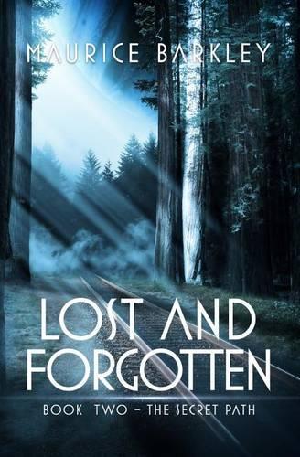 Lost AND FORGOTTEN: Book 2 The Secret Path(2 Lost and Forgotten)