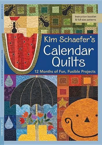 Kim Schaefer's Calendar Quilts: 12 Months of Fun, Fusible Projects(Pattern Pack)