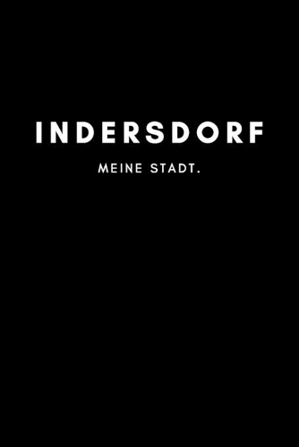 Indersdorf: Notizbuch, Notizblock, Notebook - 120 freie Seiten mit Rahmen, DIN A5 (6x9 Zoll) - Notizen, Termine, Ideen, Skizzen, Planer, Tagebuch, Organisation 