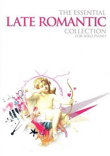 The Essential Late Romantic Collection