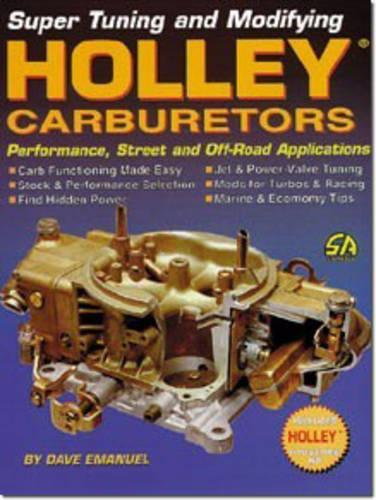 Super Tuning and Modifying Holley Carburetors