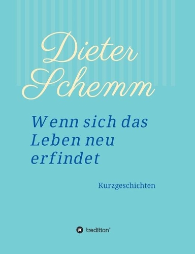 Wenn sich das Leben neu erfindet