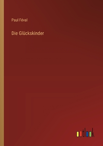 Die Glückskinder