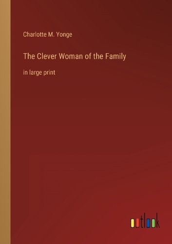 The Clever Woman of the Family: in large print