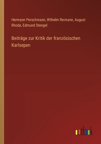Beiträge zur Kritik der französischen Karlsepen