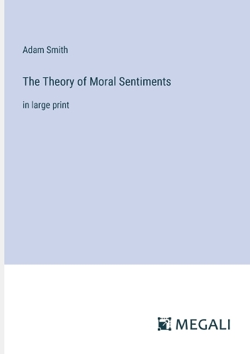 The Theory of Moral Sentiments