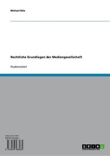 Rechtliche Grundlagen Der Mediengesellschaft