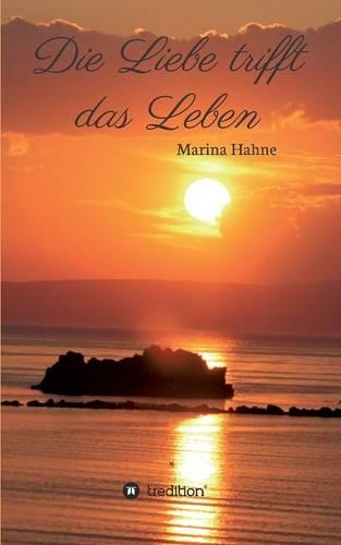 Die Liebe trifft das Leben: (German)