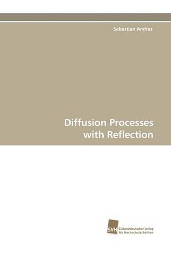 Diffusion Processes with Reflection