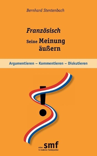 Französisch - seine Meinung äußern