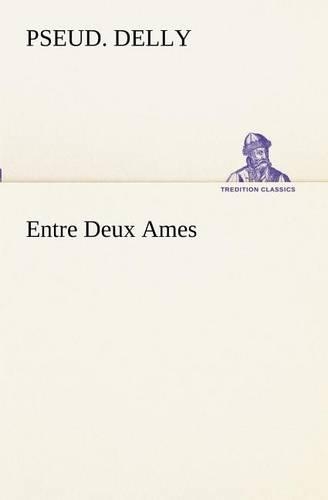 Entre Deux Ames