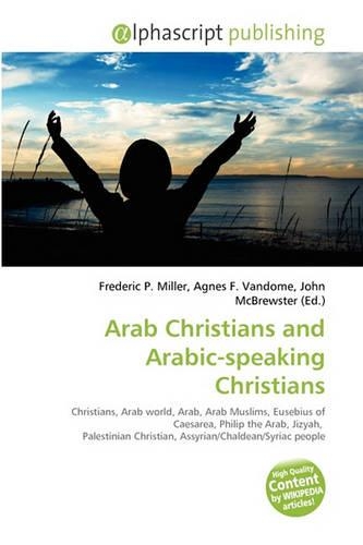 Arab Christians and Arabic-Speaking Christians