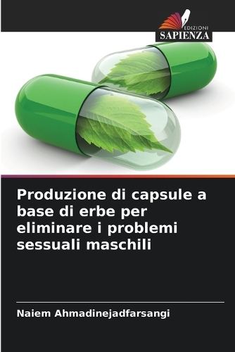 Produzione di capsule a base di erbe per eliminare i problemi sessuali maschili