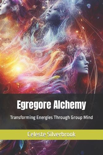 Egregore Alchemy