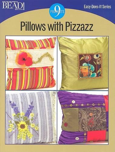Pillows with Pizazz: 9 Projects(Easy-Does-It)