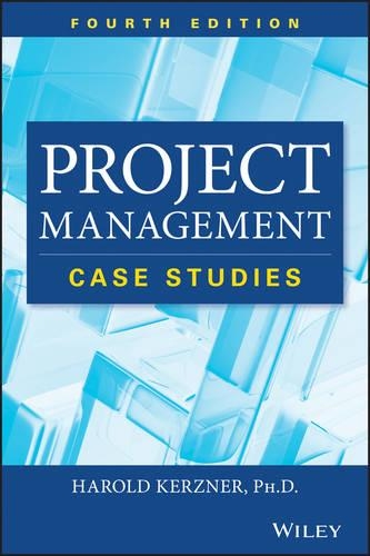 Project Management Case Studies, Fourth Edition