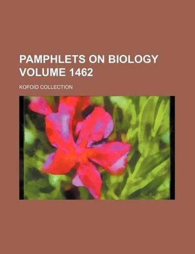 Pamphlets on Biology Volume 1462; Kofoid Collection: (English)
