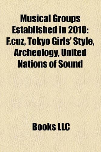 Musical Groups Established in 2010