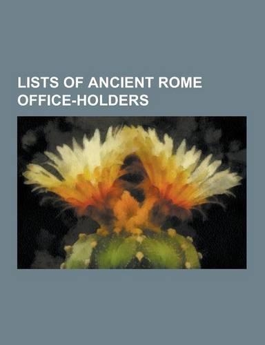 Lists of Ancient Rome Office-Holders