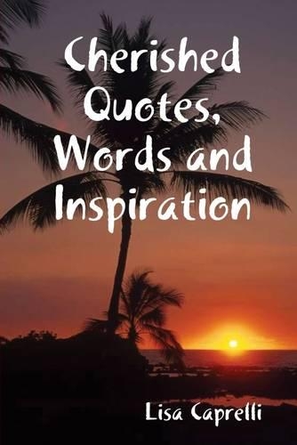 Cherished Quotes, Words and Inspiration