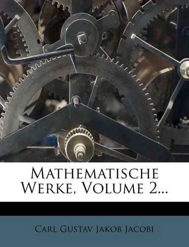 Mathematische Werke, Volume 2...