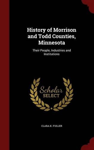 History of Morrison and Todd Counties, Minnesota