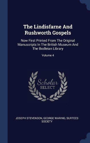 The Lindisfarne And Rushworth Gospels