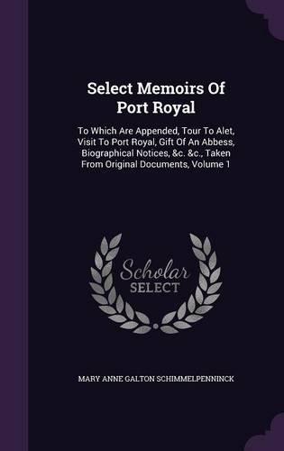 Select Memoirs Of Port Royal