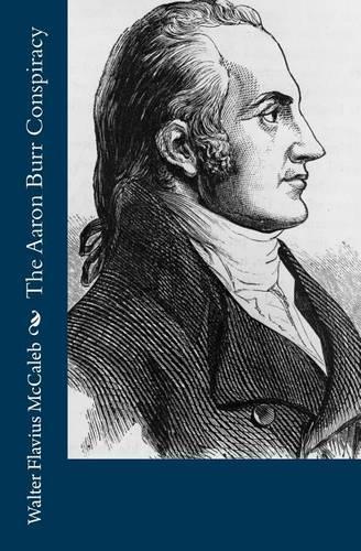 The Aaron Burr Conspiracy