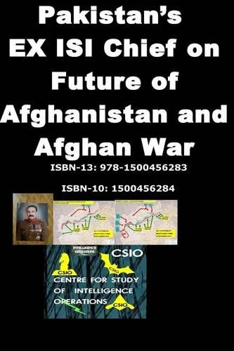 Pakistans EX ISI Chief on Future of Afghanistan and Afghan War