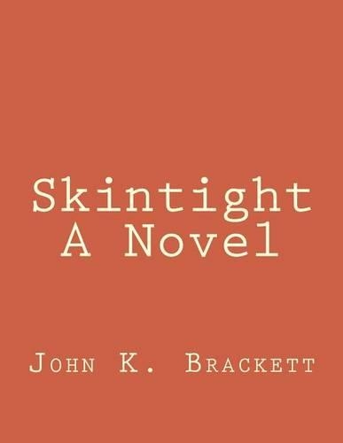 Skintight a Novel
