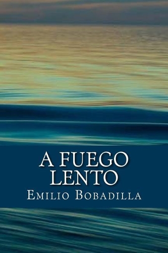 A Fuego Lento (Spanish Edition)