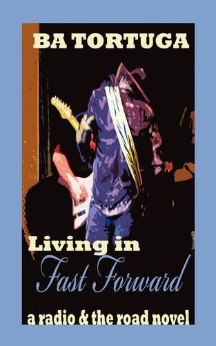 Living in Fast Forward: (English)