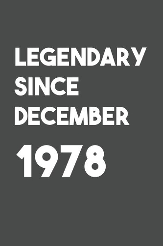 Legendary Since December 1978