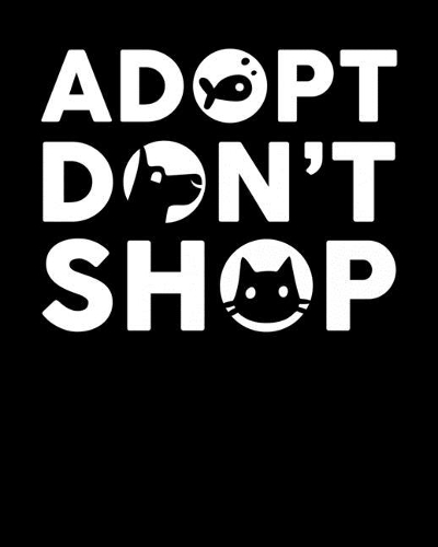 Adopt Don't Shop