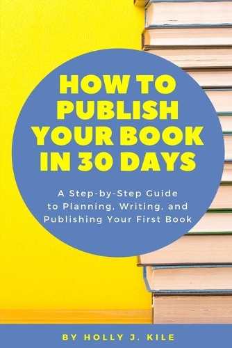 How To Publish Your Book In 30 Days