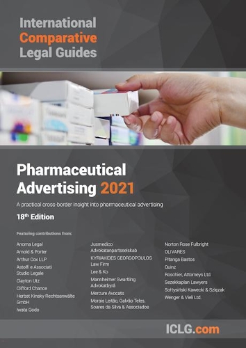 International Comparative Legal Guide - Pharmaceutical Advertising: (18 The International Comparative Legal Guide Series)