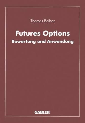 Futures Options: Bewertung und Anwendung(German)