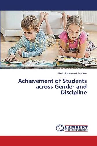 Achievement of Students across Gender and Discipline